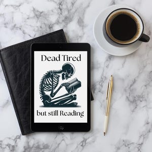 Kindle Lock Screen Dead Tired, But Still Reading Customized Kindle Book Cover Kindle Wallpaper for Kindle Paperwhite Kindle Cover Display