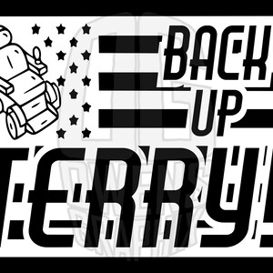 May include: Black and white graphic design with a wheelchair and the text "Back Up Terry!" on a striped background.