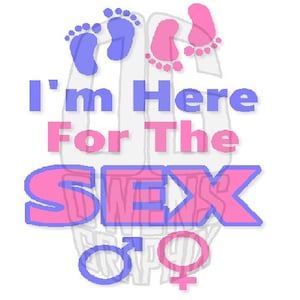 Ich bin hier für den Sex Geschlecht offenbaren SVG DXF PDF jpg png, digitale Dateien, geschnittene Datei, bereit zu gehen, Cricut, niedlich, Babyparty, Baby, schwanger, Papa