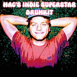 May include: Digital artwork of a person in a red t-shirt and blue hat, resting on green foliage. The pink text "MAC'S INDIE SUPERSTAR DRUMKIT" is arched above the person's head.