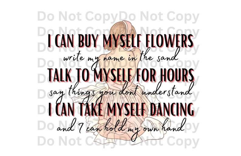I Can Buy Myself Flowers Digital Instant Download SVG Sublimation Funny