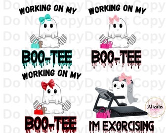 May include: Four digital illustrations of a ghost with different workout poses. The ghost is wearing a pink bow, a blue bow, a red bow, and a pink headband. The text reads "Working on my Boo-tee", "Boo-tee", "Working on my Boo-tee", and "I'm Exorcising".