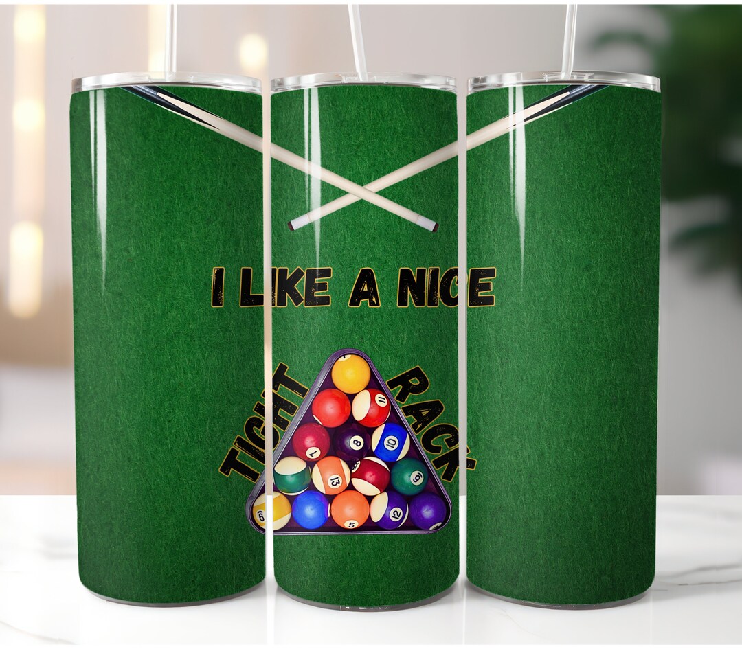 I Like A Nice Tight Rack Pool Table Billiards 200z Stainless Etsy
