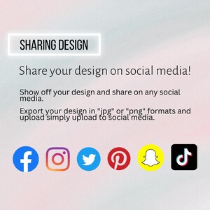 May include: A graphic with the text "Sharing Design" in a white box with a black outline. The text "Share your design on social media!" is below the box. The text "Show off your design and share on any social media." is below that. The text "Export your design in "jpg" or "png" formats and upload simply upload to social media." is below that. The graphic includes icons for Facebook, Instagram, Twitter, Pinterest, Snapchat, and TikTok.