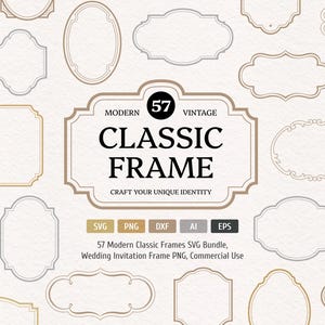 Può includere: Immagine con 57 cornici classiche in oro e argento. Il testo centrale recita "CLASSIC FRAME". Include icone dei tipi di file: SVG, PNG, DXF, AI ed EPS. Adatto per inviti di nozze e uso commerciale.