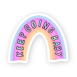 Keep Going Baby Sticker