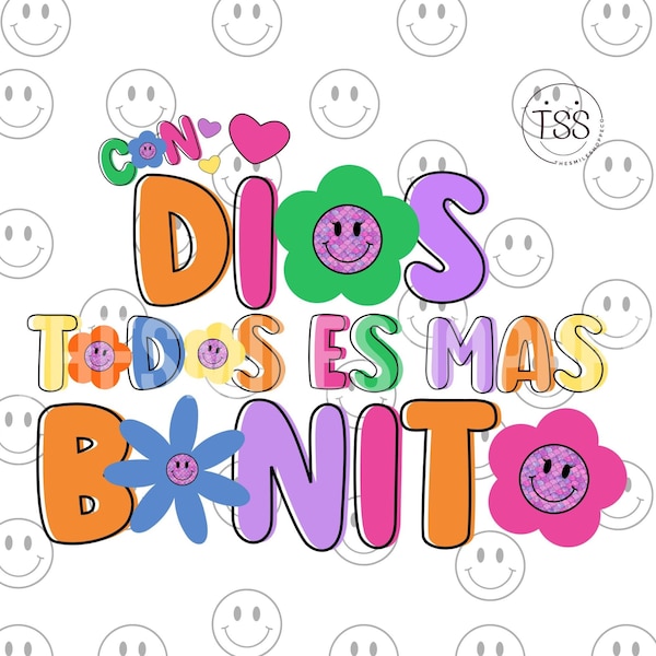 Distressed smile Con Dios todo es mas bonito png manana sera bonito With God Everything Will Be More Beautiful Sublimation Design Download