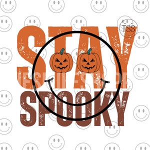 Stay Spooky PNG Halloween Smile Face PNG Retro Halloween png Spooky face retro fall png Designs Digital download sublimation shirt clipart