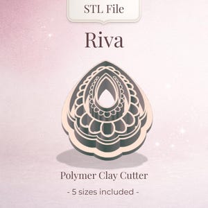 May include: A polymer clay cutter in a teardrop shape with a detailed floral design. The image includes the text "STL File" and "Riva". The bottom of the image reads "Polymer Clay Cutter - 5 sizes included -."