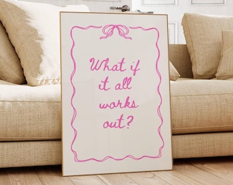 Pink Trendy Print | What If It All Works Out Poster (Digital Download)