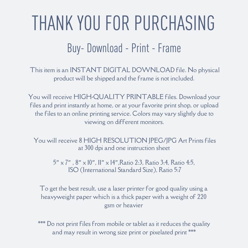 May include: A digital download art print with the text "THANK YOU FOR PURCHASING". The text includes instructions to buy, download, print, and frame. The image provides details about the high-resolution JPEG files, sizes, and printing recommendations.