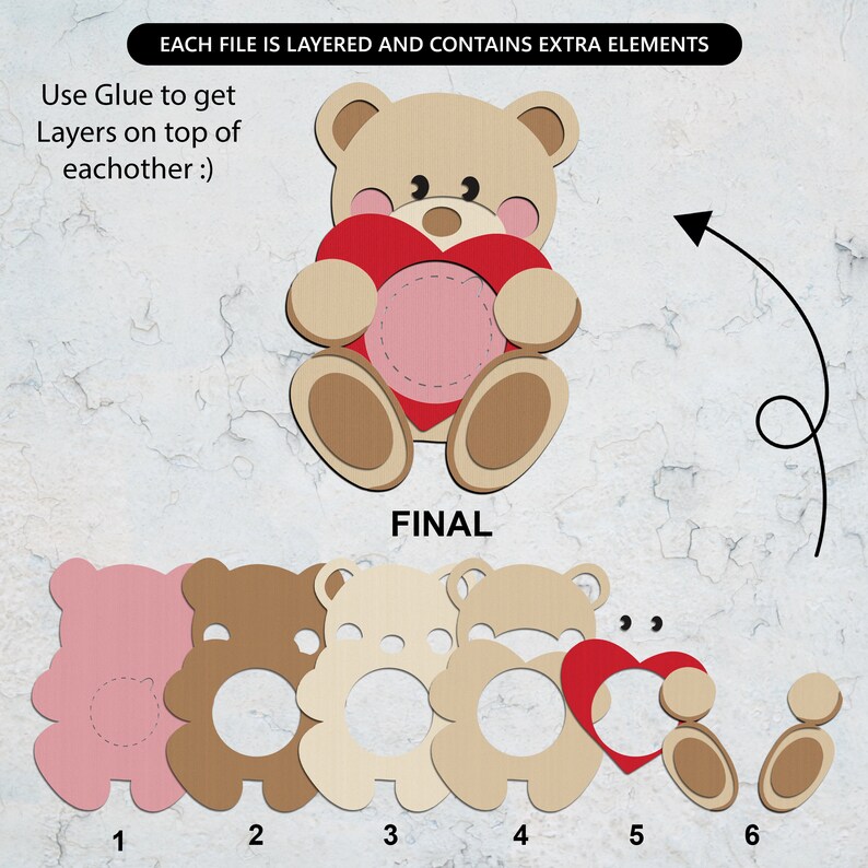 May include: A layered papercraft design of a teddy bear holding a red heart. The bear is light brown with a pink heart-shaped center. The image includes the text "EACH FILE IS LAYERED AND CONTAINS EXTRA ELEMENTS" and "Use Glue to get Layers on top of eachother :)".