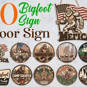 May include: A collection of wooden door signs featuring Bigfoot illustrations. Designs include Bigfoot with an American flag, the text 'MERICA', 'SQUATCH LIFE', 'WELCOME', 'BIG FOOT ACRES', 'Bigfoot National Forest', 'CAMP SQUATCH', and 'CAMPFIRE LEGENDS'.