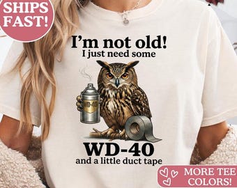 Geen oude WD40 plakband grappig sarcastisch uilontwerp T-shirt met humor over ouder worden