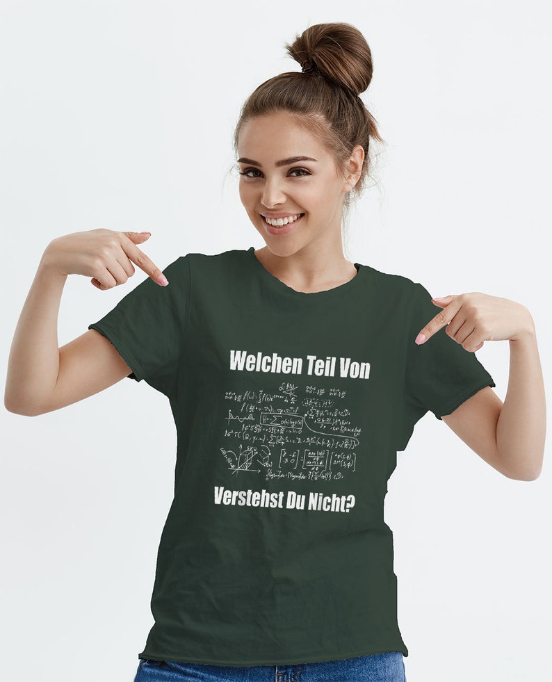 Welchen Teil Von ... Verstehst Du Nicht T-Shirt Physik T-Shirt Mathe Geschenkidee Lustige Sprüche T-Shirt von XS bis 5XL Bottle Green