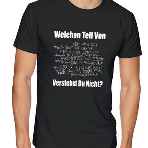 Welchen Teil Von ... Verstehst Du Nicht T-Shirt Physik T-Shirt Mathe Geschenkidee Lustige Sprüche T-Shirt von XS bis 5XL Bild 1