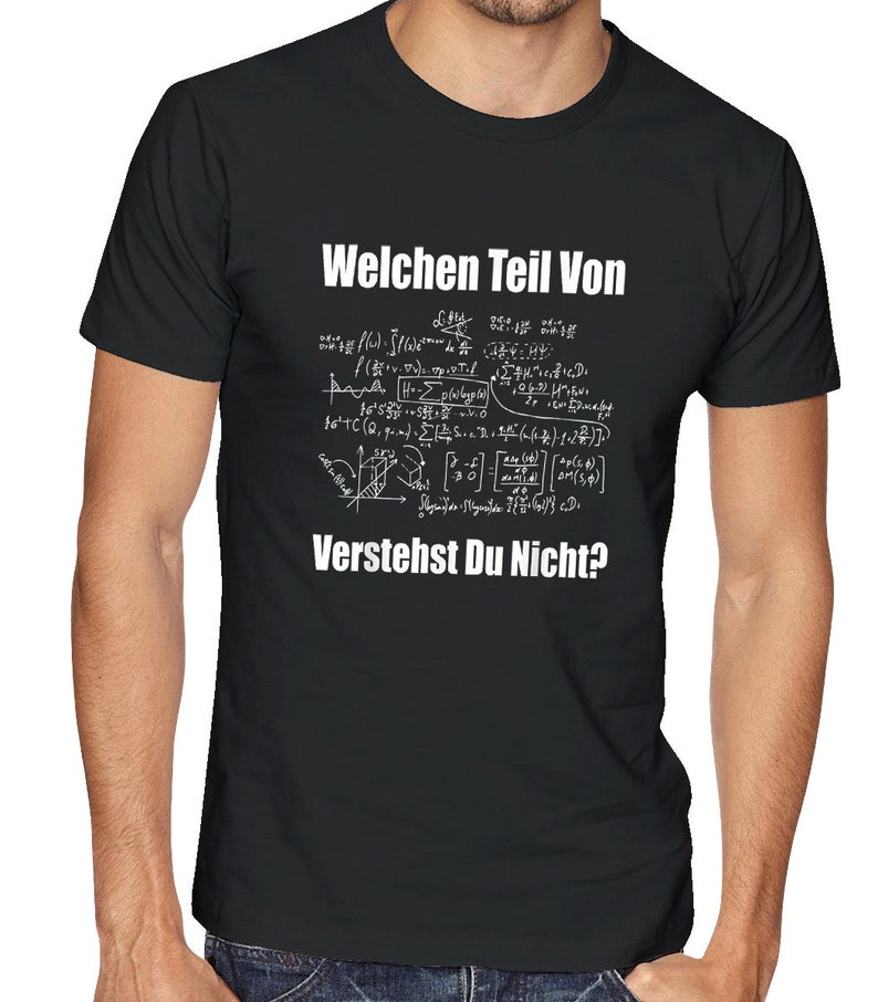 Welchen Teil Von ... Verstehst Du Nicht T-Shirt Physik T-Shirt Mathe Geschenkidee Lustige Sprüche T-Shirt von XS bis 5XL Bild 1