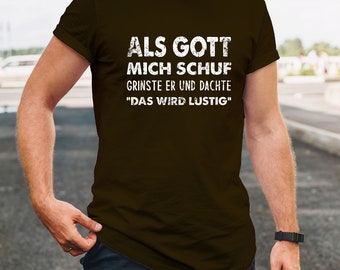 When God Created Me He Grinned, Funny Saying T-Shirt, Funny Sayings T-Shirt, Fun t-shirt with sayings