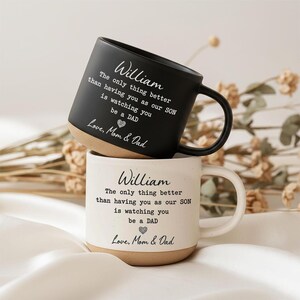 Custom The only thing better than having you as our Son is watching you be a Dad Mug,1st Fathers Day Gift For New Dad,Sons Gift From Mom Dad