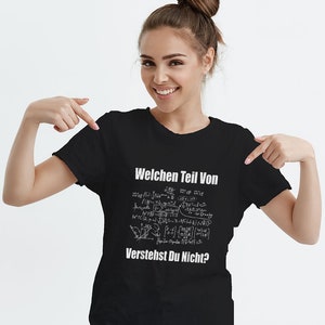 Welchen Teil Von ... Verstehst Du Nicht T-Shirt Physik T-Shirt Mathe Geschenkidee Lustige Sprüche T-Shirt von XS bis 5XL Bild 8