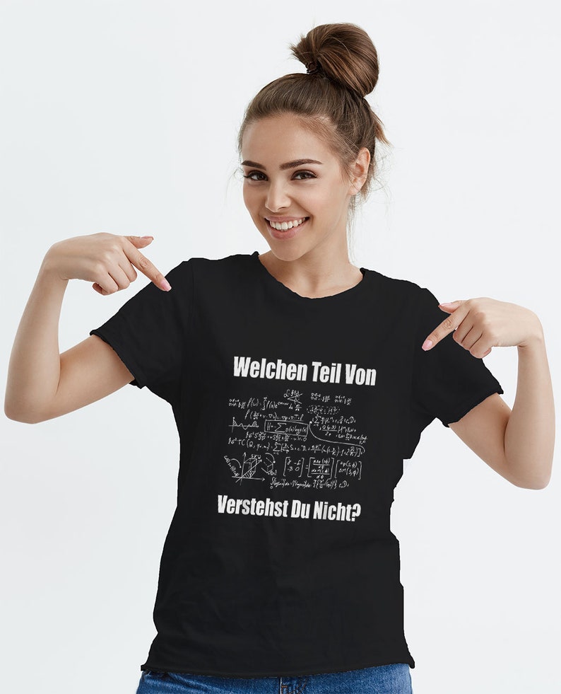 Welchen Teil Von ... Verstehst Du Nicht T-Shirt Physik T-Shirt Mathe Geschenkidee Lustige Sprüche T-Shirt von XS bis 5XL Bild 8