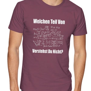 Welchen Teil Von ... Verstehst Du Nicht T-Shirt Physik T-Shirt Mathe Geschenkidee Lustige Sprüche T-Shirt von XS bis 5XL Burgundy Red