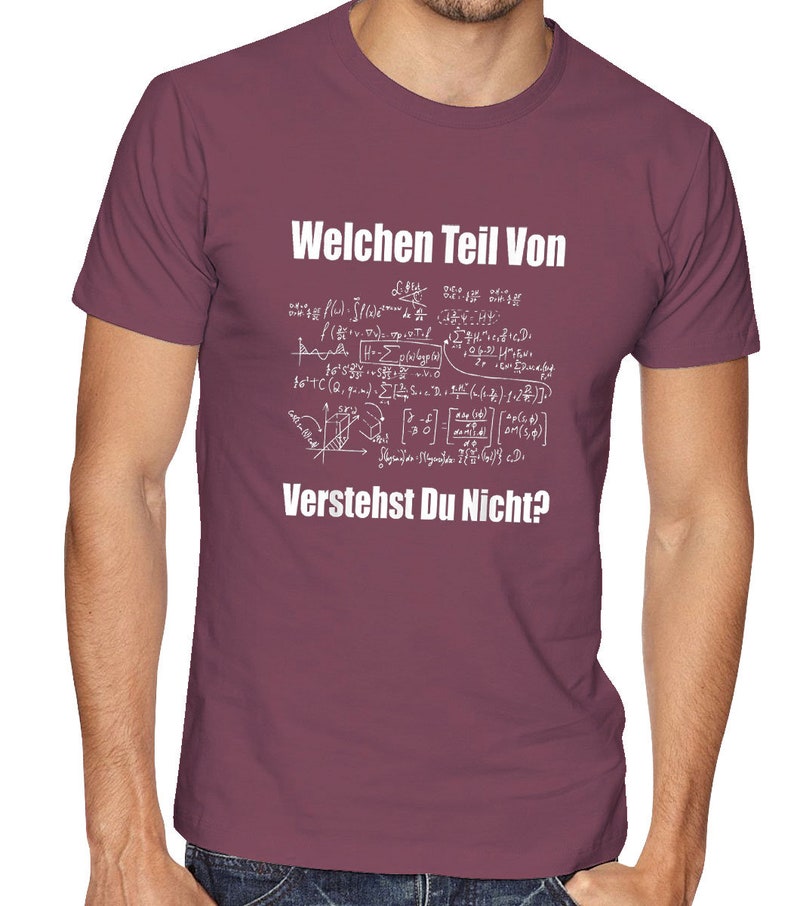 Welchen Teil Von ... Verstehst Du Nicht T-Shirt Physik T-Shirt Mathe Geschenkidee Lustige Sprüche T-Shirt von XS bis 5XL Burgundy Red