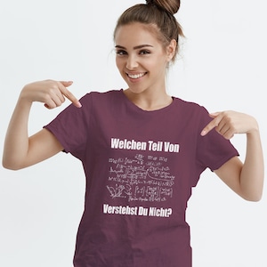 Welchen Teil Von ... Verstehst Du Nicht T-Shirt Physik T-Shirt Mathe Geschenkidee Lustige Sprüche T-Shirt von XS bis 5XL Bild 10