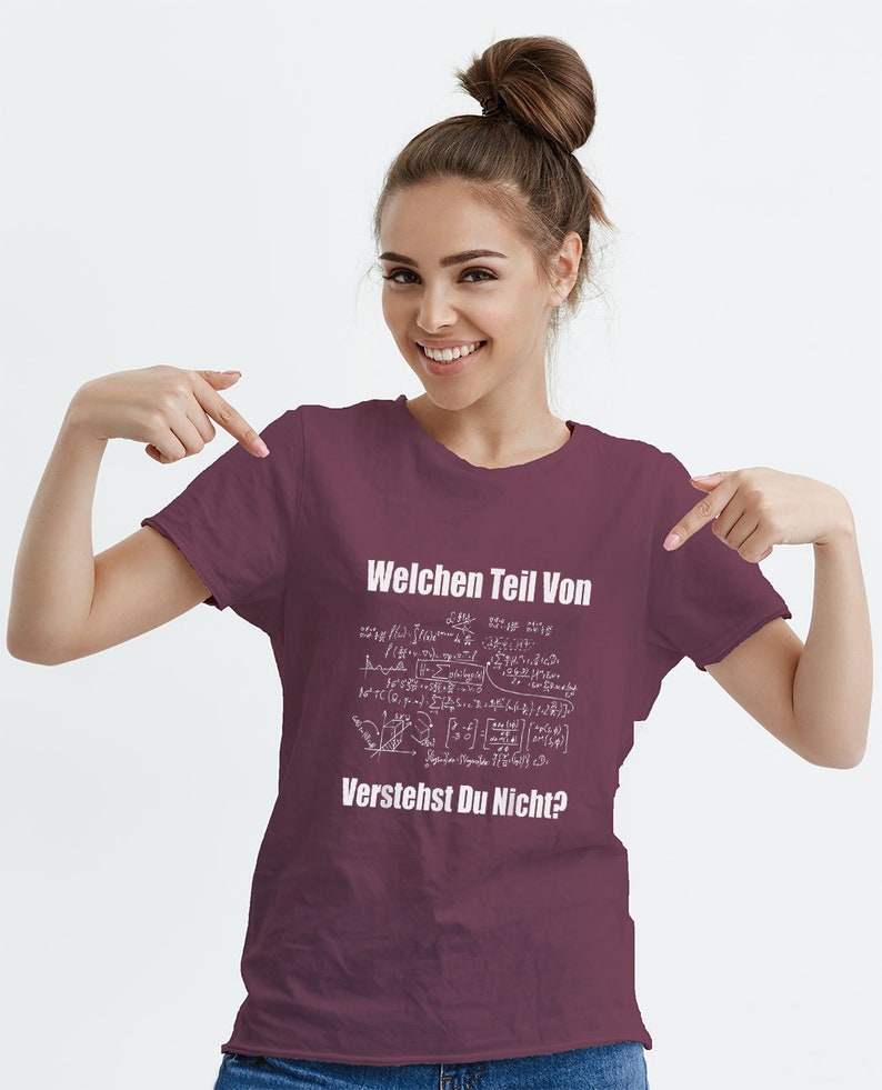 Welchen Teil Von ... Verstehst Du Nicht T-Shirt Physik T-Shirt Mathe Geschenkidee Lustige Sprüche T-Shirt von XS bis 5XL Bild 10