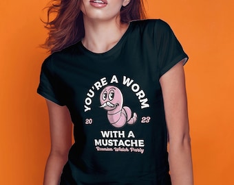 Worm with Mustache T-shirt - Pump Rules | You&#39;re Worm With A Mustache James Tom Ariana Reality tshirt| tom sandoval t shirt