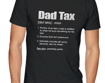 Mens Dad Tax Funny Dad Tax Definition Father's Day T-Shirt von XS bis 5XL