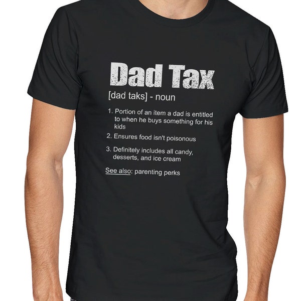 Dad Tax Shirt
 Dad Tax Shirt Etsy
