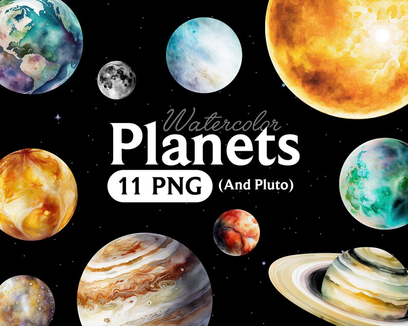May include: Watercolor illustrations of planets in a dark blue space with stars. The planets are painted in various colors, including blue, green, yellow, orange, and brown. The text "Watercolor Planets 11 PNG (And Pluto)" is written in white on a black background.
