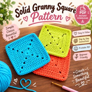 May include: A digital PDF pattern for a solid granny square featuring three crocheted squares in bright blue, lime green, and orange. The image includes text such as Solid Granny Square Pattern, Simple Classic Beautiful, Easy to Follow, and Beginner Friendly.