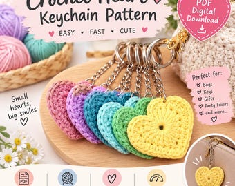 May include: A collection of six crocheted heart keychains in pink, purple, blue, teal, green, and yellow. Each heart features a metal chain and ring. The image includes text: Crochet Heart Keychain Pattern, PDF Digital Download, and more.