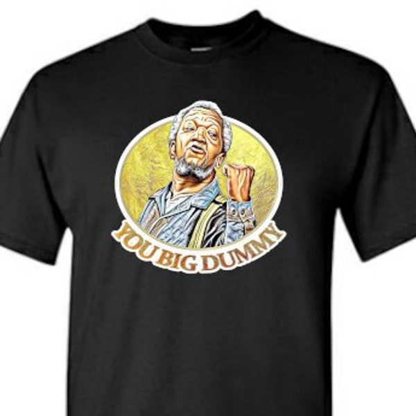 Sanford and Son Fred You Big Dummy Gold T-Shirt