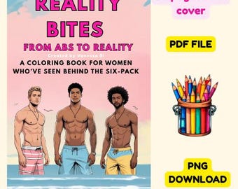 Reality Bites Coloring Book for Women – Funny Adult Coloring Book About Men, Muscles, Real Life – Hilarious Gift for Her
