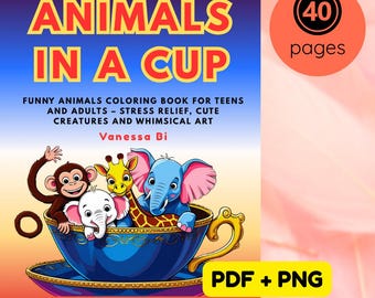 Funny Animal Coloring Book: Whimsical Creatures in Cups for Stress Relief