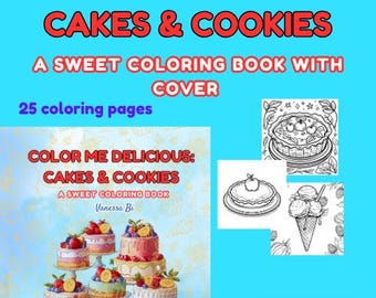 Cakes & Cookies Coloring Book: Easy Dessert Designs for All Ages