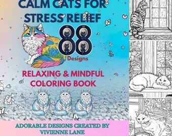Calm Cats Coloring Book for Adults – 88 Relaxing Cat Designs for Stress Relief & Mindfulness | Cozy Printable PDF | 8.5x11 in