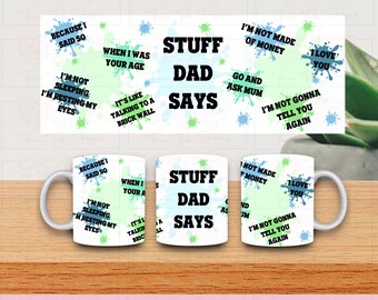 Papá taza png Paint splat mug wrap, cosas que papá dice, divertido mug wrap, sublimación del Día del Padre, sublimación de taza de 11oz, descarga digital png