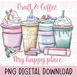 May include: Four colorful coffee cups with whipped cream and various craft supplies, including scissors, tape, and markers. The text "Craft & Coffee My happy place" is written on the image.