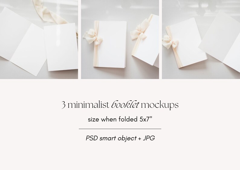 May include: Three minimalist booklet mockups with a beige ribbon tied in a bow on each. The booklets are 5x7 inches when folded.  The mockups are on a light gray surface.