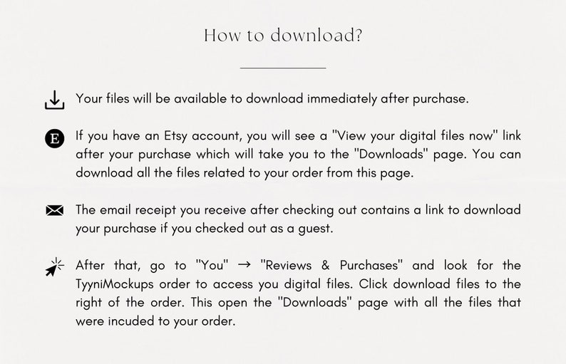 May include: A text-based infographic with instructions on how to download digital files after purchasing from Etsy. The infographic includes icons for a download button, an email, and a computer mouse cursor.