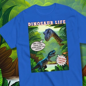 DINOSAURS Funny T-shirt, SNEEZING DINOSAUR T shirt, T Rex T shirt, Tyrannosaurus T shirt, Cartoon Dinosaur T shirt, Dinosaur Lover Gift