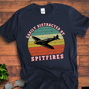 EASILY DISTRACTED By SPITFIRES Unisex Retro Vintage Print T-shirt | Vintage Airplane Tee Shirt | Aviation WW2 Plane T shirt | Spitfire Gift