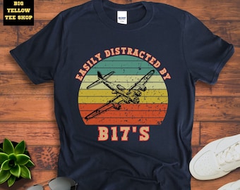 Facilement distrait par les B17 - T-shirt unisexe à imprimé rétro Boeing B17 FLYING FORTRESS | -shirt bombardier B17 WW2 | B17 Cadeau Forteresse Volante