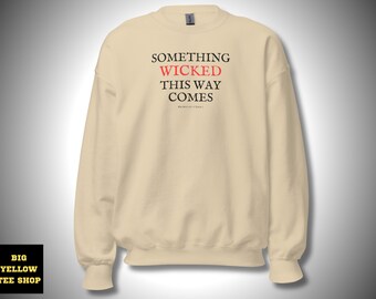 Something Wicked This Way Comes - Macbeth - Shakespeare Unisex Sweatshirt