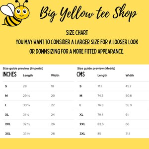 May include: Size chart for t-shirts in inches and centimeters. The chart shows the length and width of t-shirts in sizes S, M, L, XL, 2XL, and 3XL. The chart is on a yellow background with a cartoon bee.