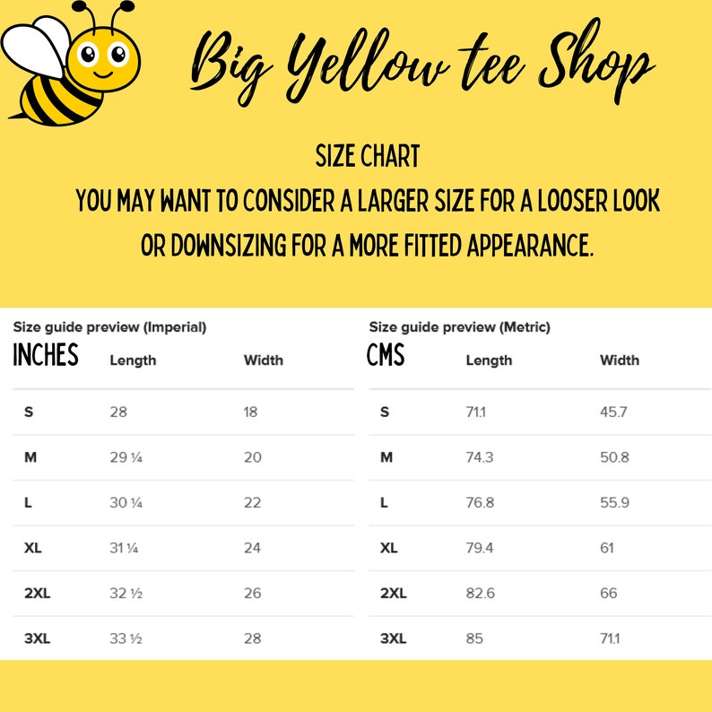 May include: Size chart for t-shirts in inches and centimeters. The chart shows the length and width of t-shirts in sizes S, M, L, XL, 2XL, and 3XL. The chart is on a yellow background with a cartoon bee.